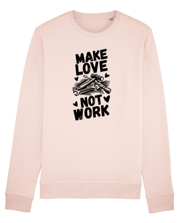 Make Love Not Work Candy Pink