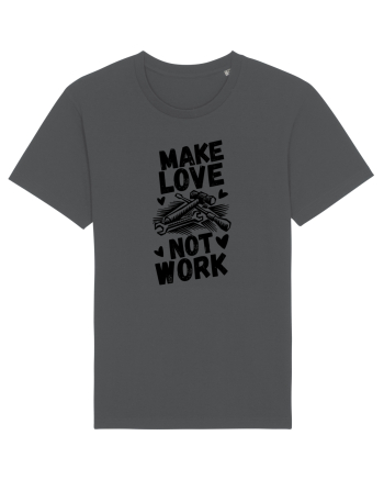 Make Love Not Work Anthracite
