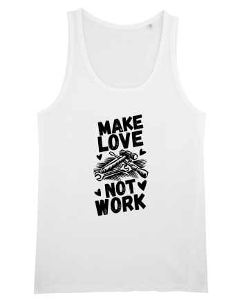 Make Love Not Work White