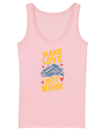 Make Love Not Work Cotton Pink