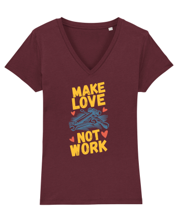 Make Love Not Work Burgundy
