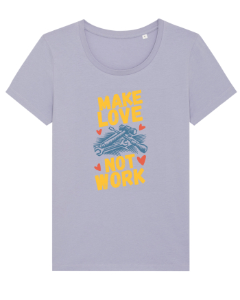 Make Love Not Work Lavender