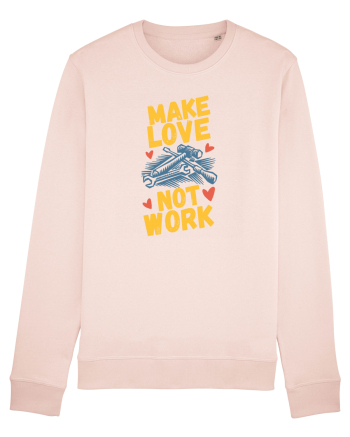 Make Love Not Work Candy Pink