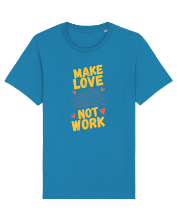 Make Love Not Work Azur