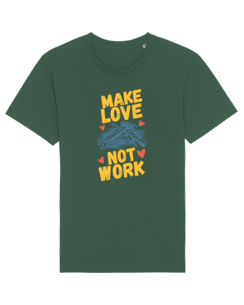 Make Love Not Work Bottle Green