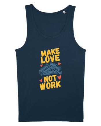 Make Love Not Work Navy