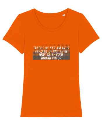 Trecut de kkt am avut, prezent de kkt avem, bine că nu avem niciun viitor Bright Orange