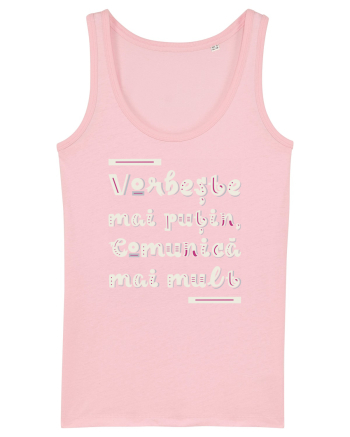Vorbește mai puțin, comunică mai mult Cotton Pink