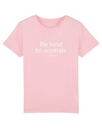 Be kind to animals Cotton Pink