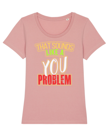 You Problem Canyon Pink