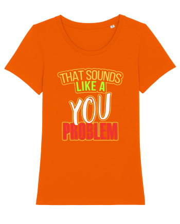You Problem Bright Orange