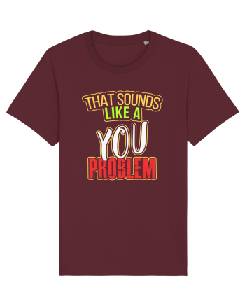 You Problem Burgundy