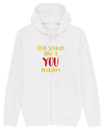 That sounds like a you problem. White