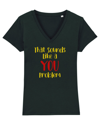 That sounds like a you problem. Black