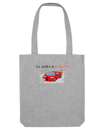 Ca sarea-n Bugatti Heather Grey