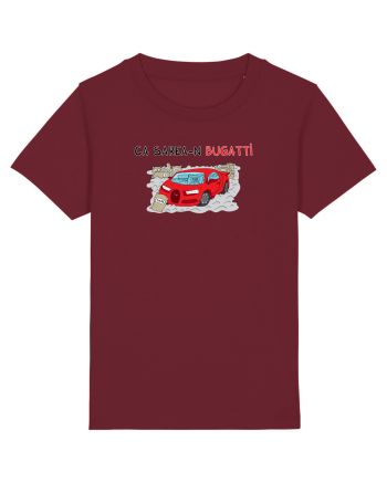 Ca sarea-n Bugatti Burgundy