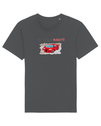 Ca sarea-n Bugatti Anthracite