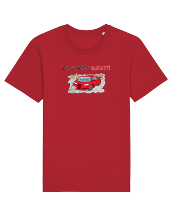 Ca sarea-n Bugatti Red