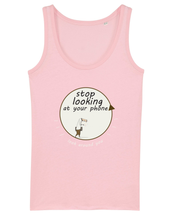 Stop Looking at Your Phone Cotton Pink