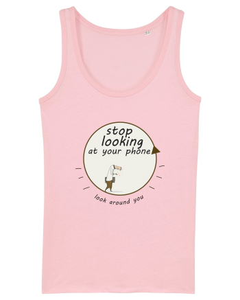 Stop Looking at Your Phone ! Cotton Pink