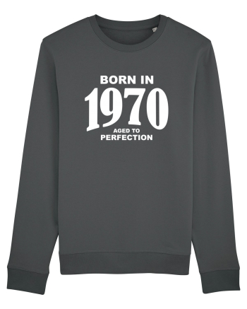 BORN IN 1970 Anthracite
