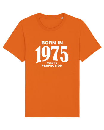 BORN IN 1975 Bright Orange