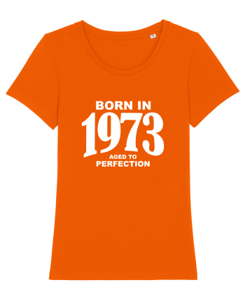 BORN IN 1973 Bright Orange