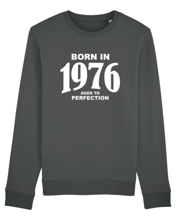 BORN IN 1976 Anthracite