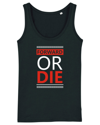 Forward Or Die Black