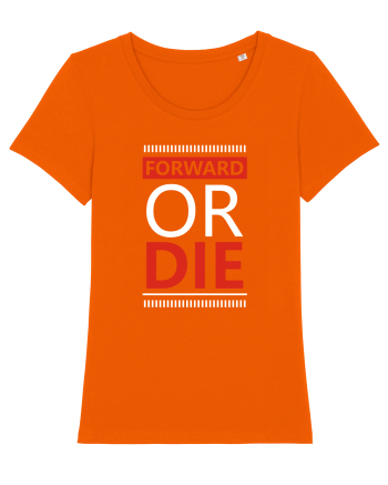 Forward Or Die Bright Orange
