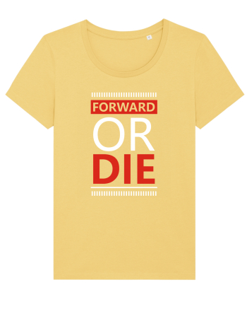 Forward Or Die Jojoba