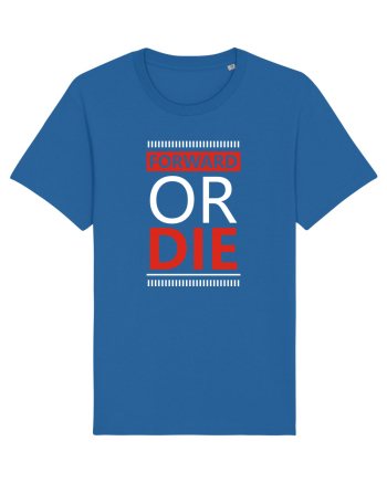 Forward Or Die Royal Blue