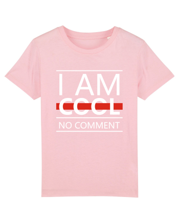 I Am Cool No Comment Cotton Pink