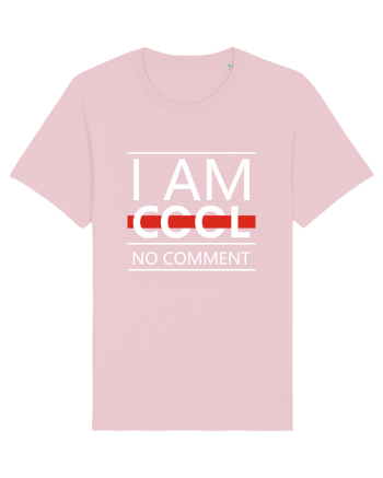 I Am Cool No Comment Cotton Pink