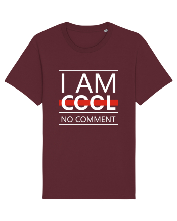 I Am Cool No Comment Burgundy