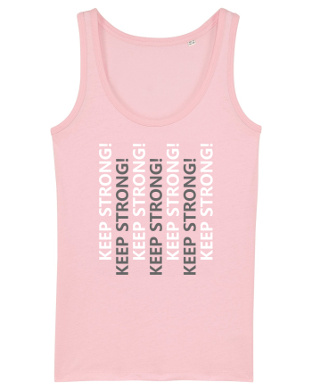 Keep Strong Cotton Pink