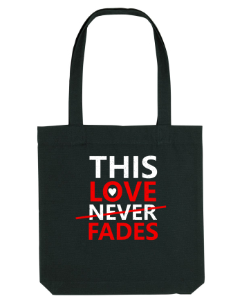 This Love Never Fades Black