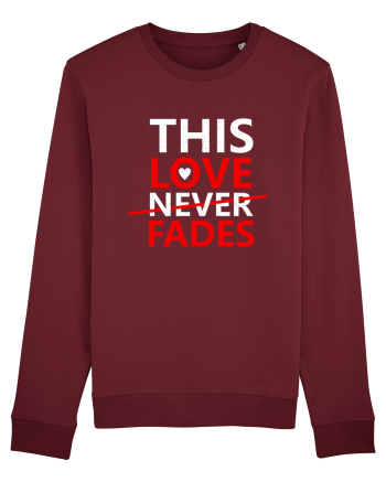 This Love Never Fades Burgundy