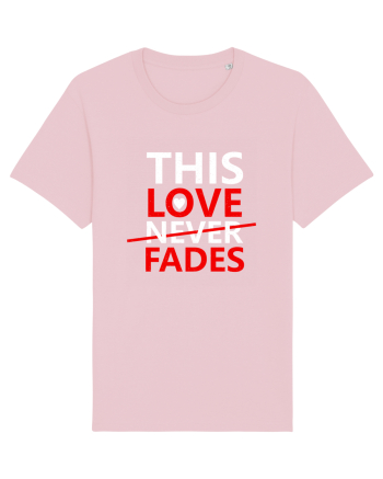 This Love Never Fades Cotton Pink