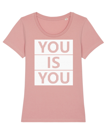 You Is You Canyon Pink