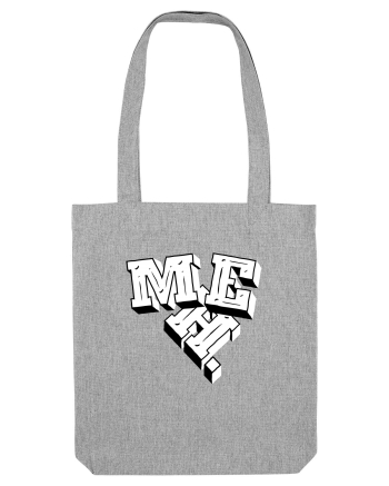 MEH. Heather Grey