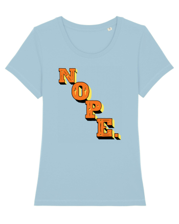 NOPE. Sky Blue