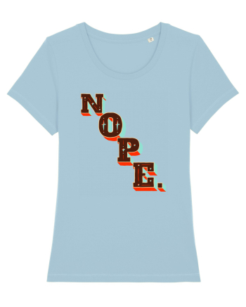 NOPE. Sky Blue