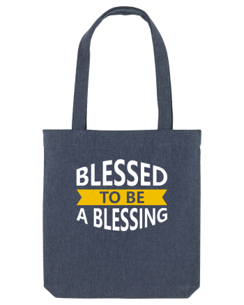 Blessed To Be Blessing Midnight Blue