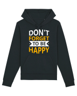 Don't Forget To Be Happy Hanorac Unisex Drummer