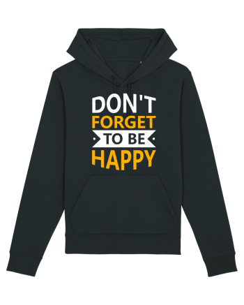 Don't Forget To Be Happy Black