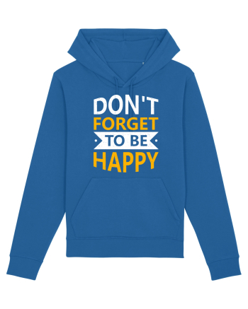 Don't Forget To Be Happy Royal Blue