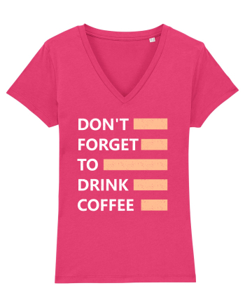 Don't Forget To Drink Coffee Raspberry