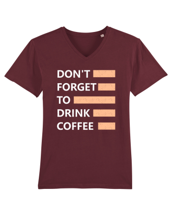 Don't Forget To Drink Coffee Burgundy