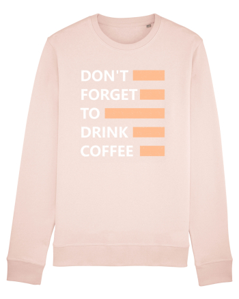 Don't Forget To Drink Coffee Candy Pink